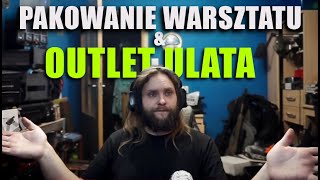 Pakujemy warsztat i studio Dodatkowo jak będzie mi coś zawalać to trafia na outlet Ulata P [upl. by Jasen685]