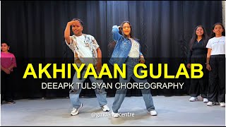 Akhiyaan Gulaab Class Video  Deepak Tulsyan Choreography  G M Dance Centre [upl. by Wallack]