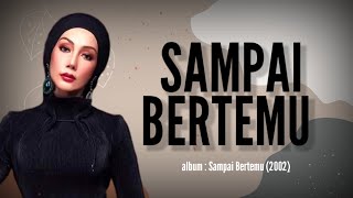 Sampai Bertemu  Erra Fazira lirik [upl. by Torrell382]