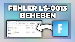 Fortnite Fehler LS0013 beheben Deutsch  Fortnite startet nicht Fix [upl. by Close864]