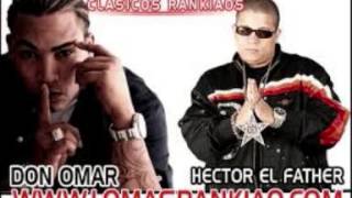 Hector El Father Ft Don Omar  Tiraera pa Wisin Dembow Remix [upl. by Adnohsel]