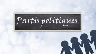 Quest ce que les Partis Politiques  OrganisationPolitique E01 [upl. by Nelrsa]