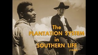 The Plantation System in Southern Life 1950 [upl. by Nims]