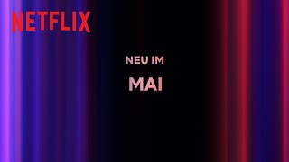 Neu auf Netflix  Mai 2024 [upl. by Marlyn]