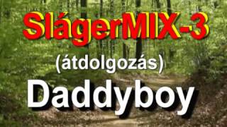 DaddyboySláger MIX 3átdolgozás [upl. by Denman]