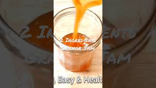 2 Ingredients Orange Jam [upl. by Dillon851]