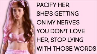 Melanie Martinez  Pacify Her Clean Lyrics [upl. by Airdua]