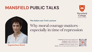 Mansfield Public Talk with Evgenia KaraMurza  Why moral courage matters [upl. by Eislrahc]