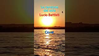 La canzone del sole  Lucio Battisti  Cover Luca Caperna [upl. by Courtland975]