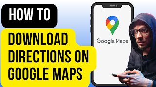 How to Download Directions On Google Maps  Best Working Method [upl. by Fulviah746]