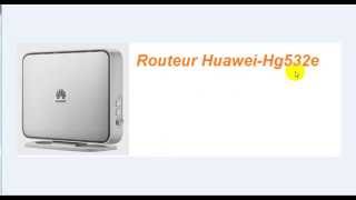 اعدادات روتور Routeur Huawei Hg532e [upl. by Adniralc]