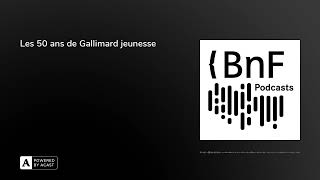 Les 50 ans de Gallimard jeunesse [upl. by Elamrej]