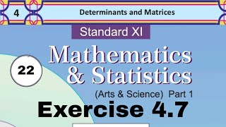 Ch4 Determinant and Matrices  Exercise 47 Class 11th  Maths1 Lec22  GanitachaBadshah [upl. by Calv]