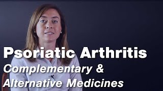 Can Complementary and Alternative Medicines be Beneficial in Treating Psoriatic Arthritis [upl. by Campagna]