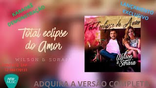 PARA RECORDAR Wilson e Soraia Total Eclipse do Amor [upl. by Anaoj]