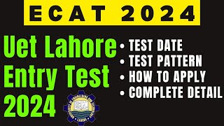 ECAT Admissions 2024  Uet Lahore Entry Test 2024  Ecat 2024 [upl. by Om]