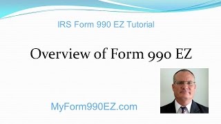 IRS Form 990EZ Tutorial Overview of the Form [upl. by Abana]