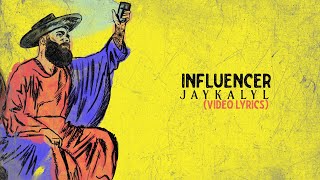 Jay Kalyl  Influencer  Video Lyric [upl. by Waite948]