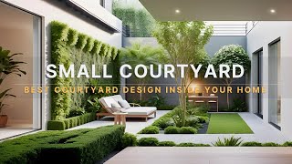 Discover New Inspiration 2023 Best Small Courtyard Design Inside Your Home [upl. by Dasie513]