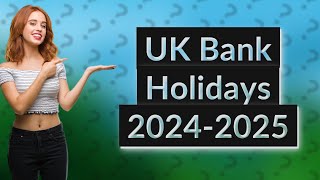 How many bank holidays are there in 20242025 in the UK [upl. by Ispep]