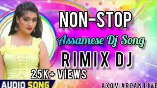 Assamese Nonstop Dj Song  Full Bass Dj Song  viralvideo music dj AXOMARPANLIVE [upl. by Acimat]