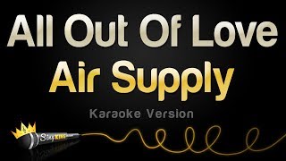 Air Supply  All Out Of Love Karaoke Version [upl. by Solracnauj]