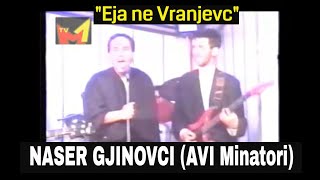 AVI Minatori amp Naser Gjinovci  Eja ne Vranjevc [upl. by Acemahs]