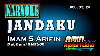 JANDAKU  KARAOKE  Imam S Arifin [upl. by Gneh]