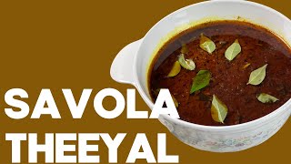 SAVOLA THEEYAL CURRY MALAYALAM RECIPE [upl. by Rodriguez]