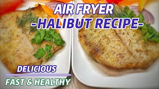 AIR FRYER HALIBUT RECIPE [upl. by Nesahc]