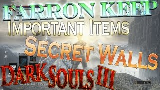 Dark Souls 3 Farron Keep  Hidden Walls And SECRETS Walkthrough [upl. by Comethuauc]