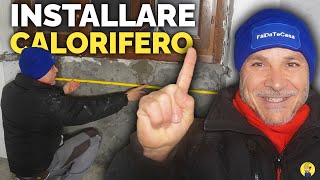 Come INSTALLARE un CALORIFERO CORRETTAMENTE [upl. by Concoff]