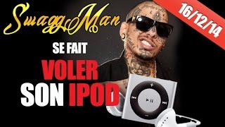 Swagg Man se fait voler son iPod [upl. by Dimond]