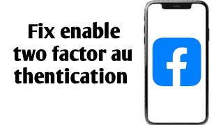 How To solve facebook enable two factor authentication problemNew 2025 update [upl. by Aissenav]