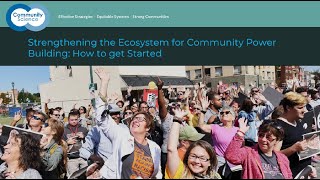 Strengthening the Ecosystem for Community Power Building How to get Started [upl. by Otila]