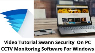 Swann Security On Computer CMS Install Login amp Add Devices On PC [upl. by Ecnadnac]