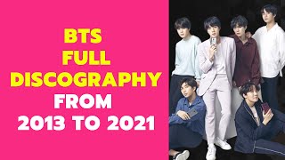 Full BTS DISCOGRAPHY Songs List From 2013 to 2021 [upl. by Yecram]