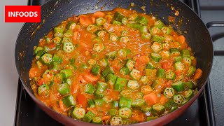 How to Make Okra  Okra Stew Recipe  Simple and Tasty Okra Recipe  Vegan Recipes  Infoods [upl. by Eioj]