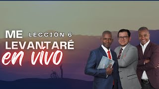 Me levantaré  EN VIVO  Lección 6  Palabra viva [upl. by Nagam]