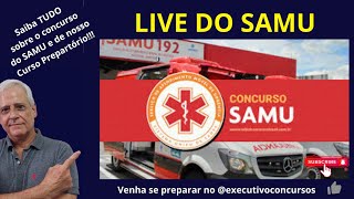 LIVE DO SAMU  Concurso SAMU 2024 [upl. by Suki]