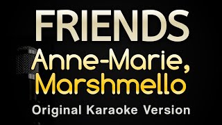 FRIENDS  Anne Marie Marshmello Karaoke Songs With Lyrics  Original Key [upl. by Lledraw886]