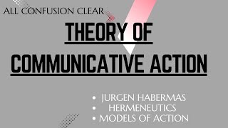 Theory of Communicative Action by Jurgen Habermas  Hermeneutics [upl. by Spalding]