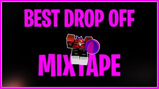 Drop Offs Mixtape  Devine  One Of The Best Drop Offs Mixtapes [upl. by Bracci]