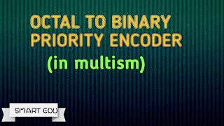 Octal to binary priority encoder [upl. by Freberg459]