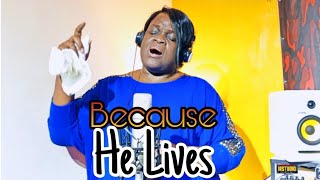 Because he lives I can Face tomorrow  Live By PRINCESS HARRIET  Irstudio [upl. by Willi]