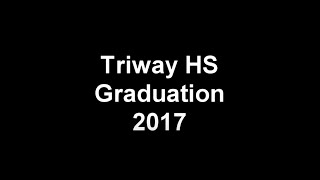 2017 Triway High School Graduation [upl. by Nivram503]