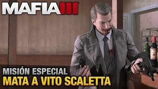 Mafia 3 PC  Misión Especial  Mata a Vito Scaletta Español  Sin Comentario  1080p 60fps [upl. by Netsirt]