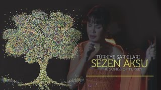 Sezen Aksu  Türkiye Şarkıları  The Songs of Turkey Full Konser [upl. by Gerkman]