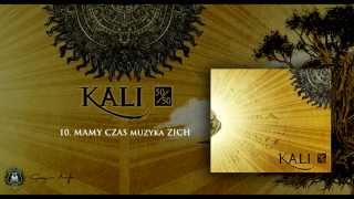 10 Kali  Mamy czas prod Zich [upl. by Vano]