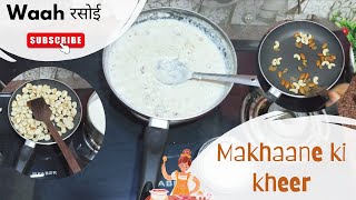 Makhaane Ki Kheer Recipe  मखाने की खीर  Delicious amp Nutritious Indian Dessert [upl. by Persse]